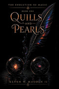 The Evolution of Magic: Quills and Pearls (Hard Cover)